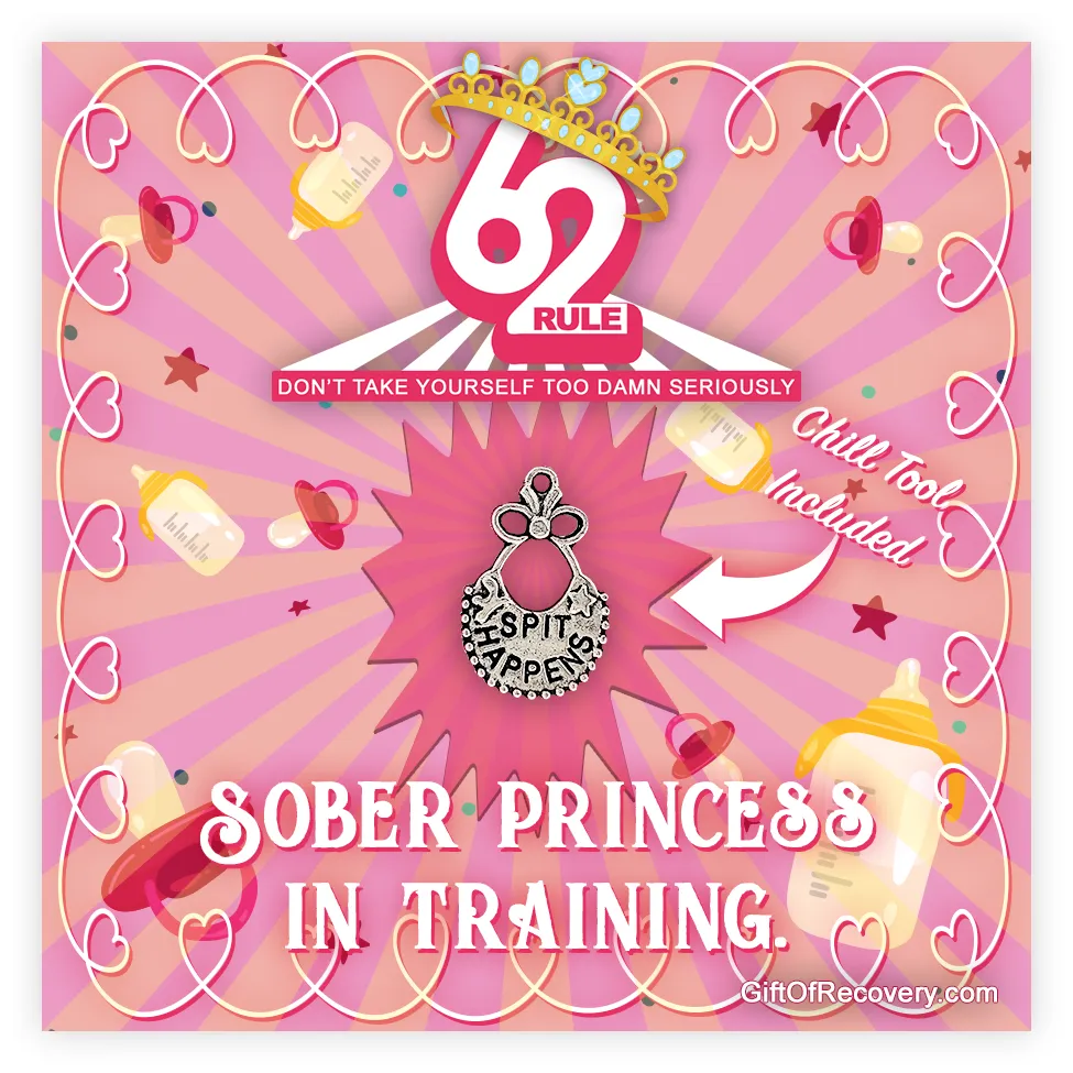 Rule 62 - Bib - Sober Princess Spit Happens