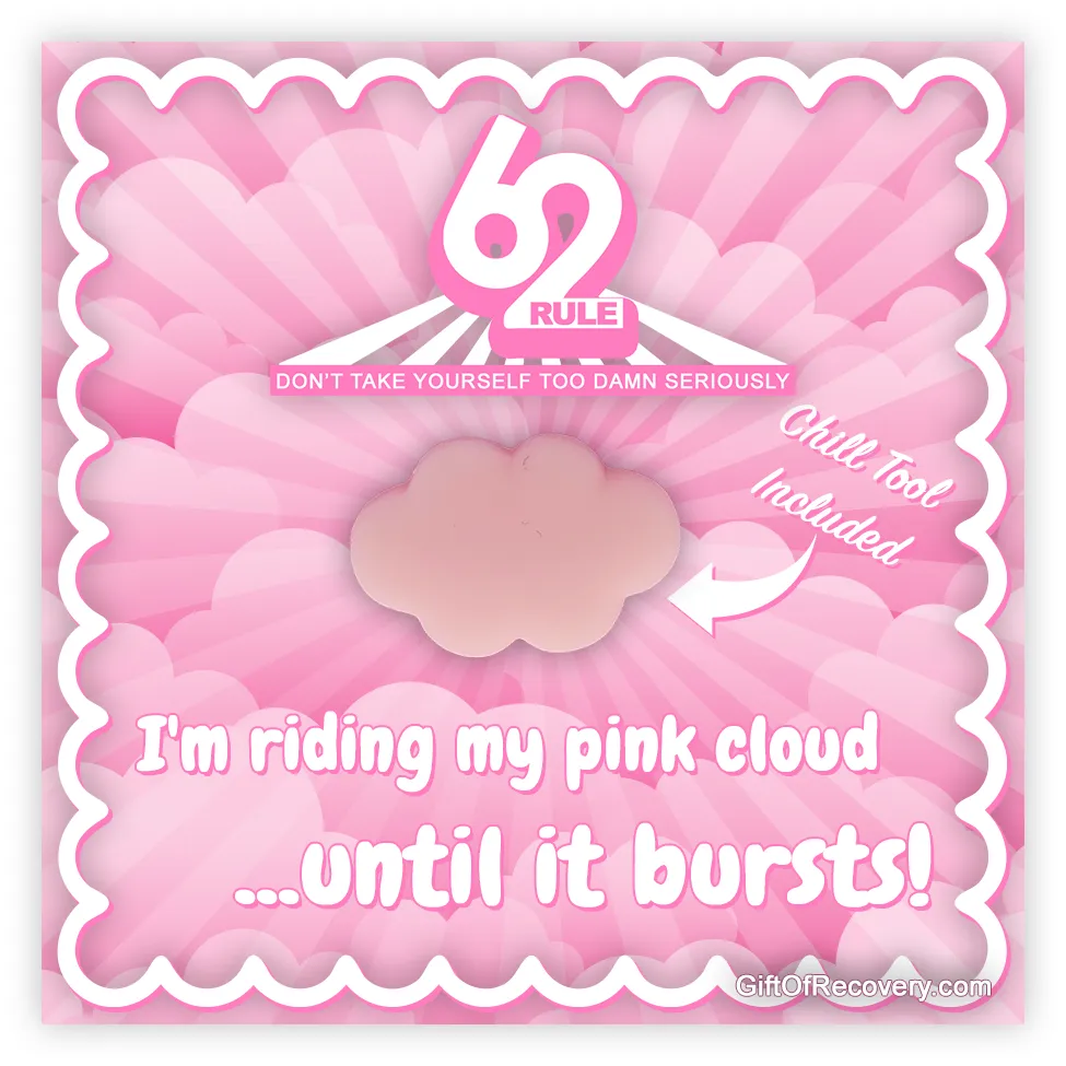 Rule 62 - I'm Riding My Pink Cloud... Until It Bursts