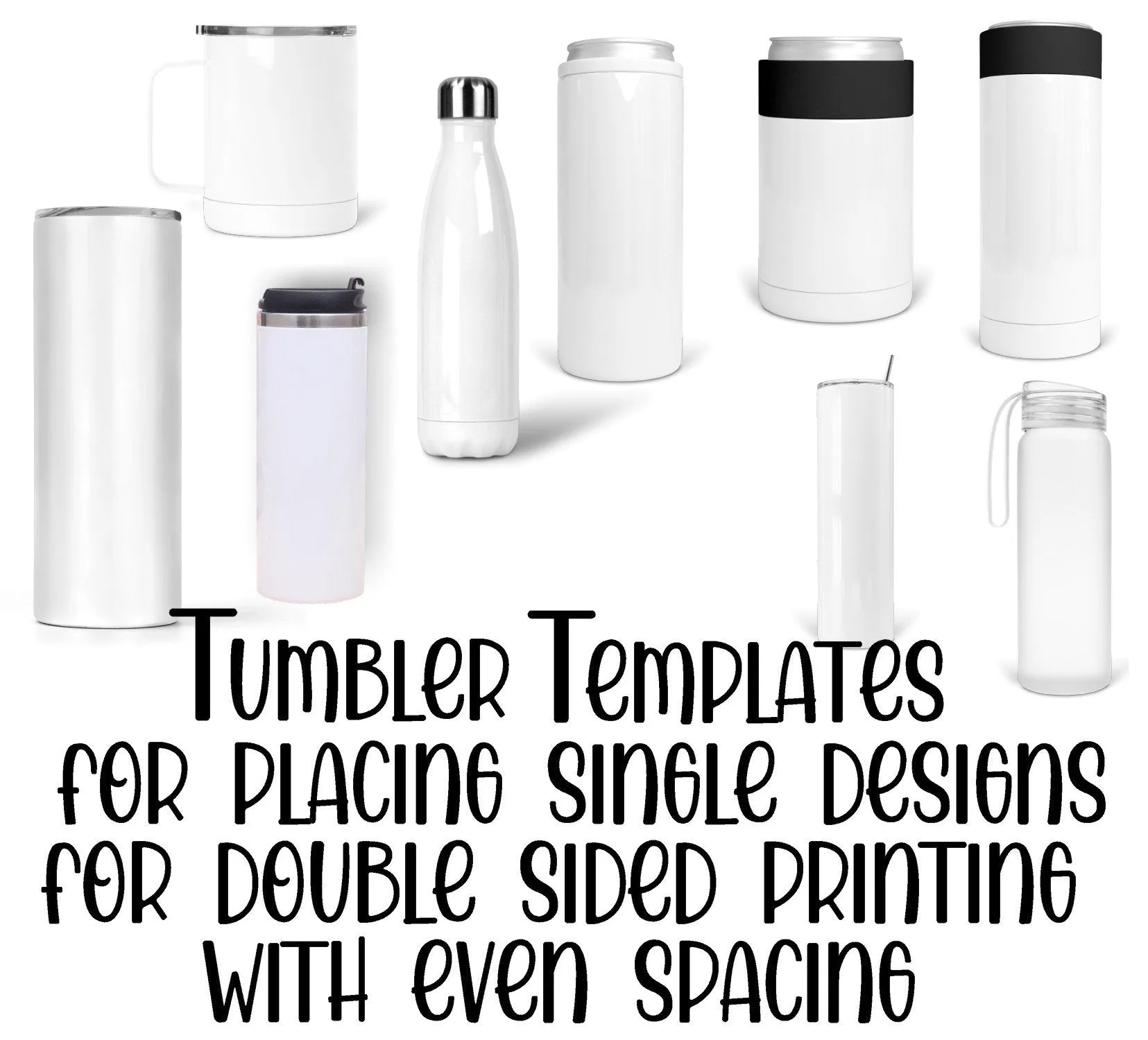 Sublimation Tumbler Template Bundle For Single Side Designs For Easy Double Sided Printing