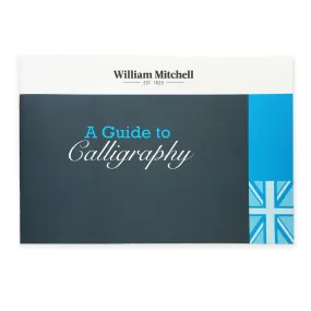 William Mitchell - A Guide to Calligraphy